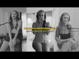 [comp] blind date to fucking pmv 1 blake blossom, gia derza siri pmv porn compilation big tits big ass natural tits teen